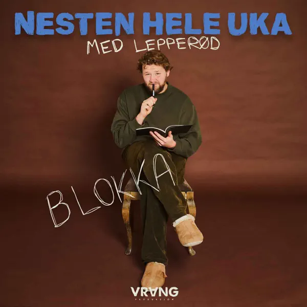 Blokka Nesten Hele Uka med Lepperød