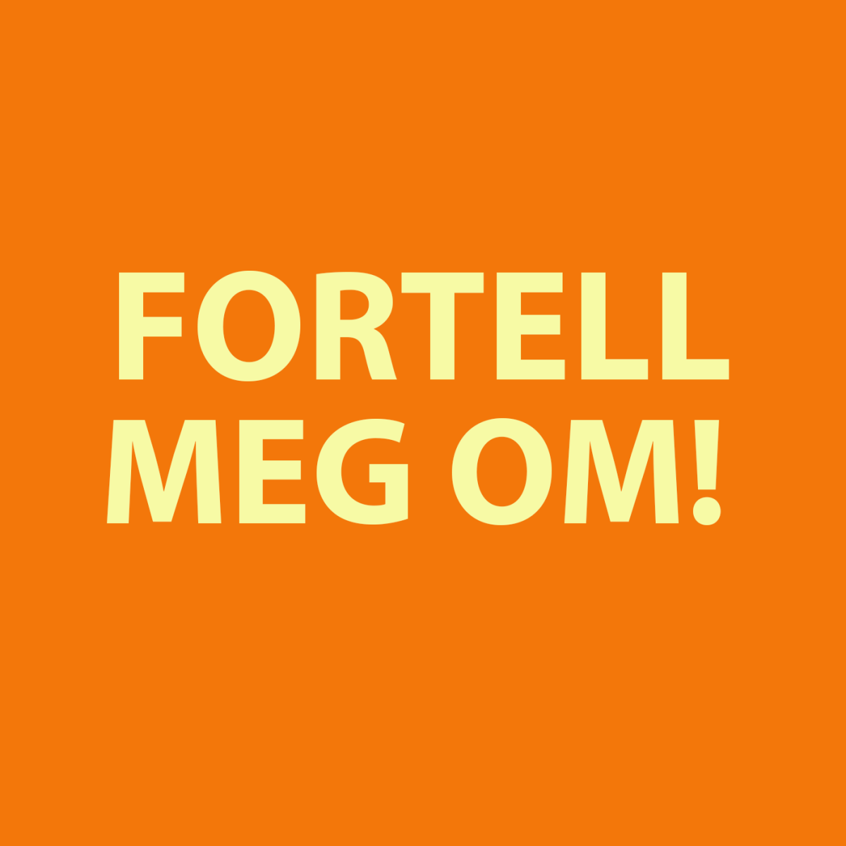 Fortell meg om! Podcast Cover